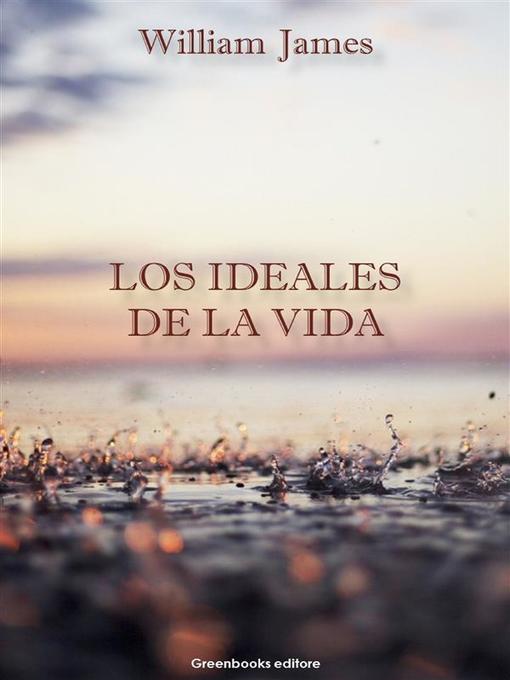 Title details for Los ideales de la vida by William James - Available